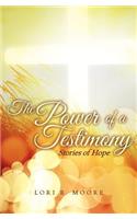 Power of a Testimony