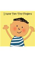 I Have 10 Tiny Fingers
