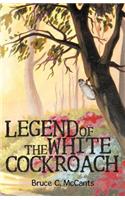 Legend of the White Cockroach