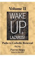 Wake Up, Lazarus! Volume II