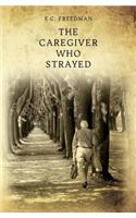 The Caregiver Who Strayed