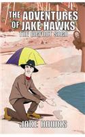 The Adventures of Jake Hawks: The Bigfoot Saga