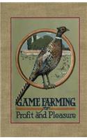 Game Farming for Pleasure & Profit