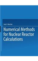 ????????? ?????? ??????? ??????? ????????? / Chislennye Metody Rascheta Yadernykh Reaktorov / Numerical Methods for Nuclear Reactor Calculations