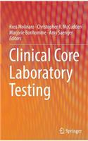Clinical Core Laboratory Testing