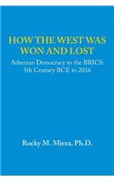 How the West was Won and Lost