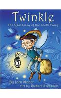 Twinkle, The Real Story of the Tooth Fairy