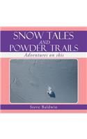 Snow Tales and Powder Trails