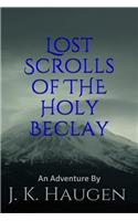 Lost Scrolls of the Holy Beclay