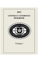 Contract Attorneys Deskbook, 2012, Volume I