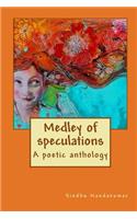 Medley of speculations