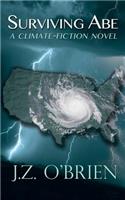 SURVIVING ABE - A Climate-Fiction Novel