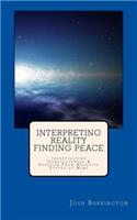Interpreting Reality Finding Peace