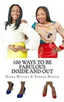 100 Ways to be Fabulous Inside and Out