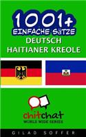 1001+ Einfache Satze Deutsch - Haitianer Kreole