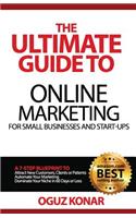 The Ultimate Guide to Online Marketing For Small Businesses and Start-Ups