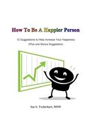How To Be A Happier Person