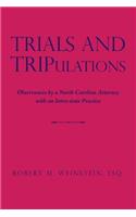 Trials and TRIPulations