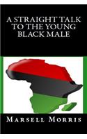 A Straight Talk To The Young Black Male