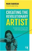 Creating the Revolutionary Artist