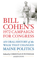 Bill Cohen’s 1972 Campaign for Congress