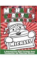 Michael's Christmas Coloring Book: A Personalized Name Coloring Book Celebrating the Christmas Holiday