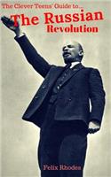 The Clever Teens' Guide to the Russian Revolution