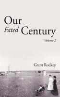 Our Fated Century