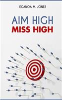 Aim High, Miss High