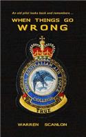 When Things Go Wrong: Warren Scanlon looks back and remembers