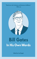 Bill Gates: In His Own Words