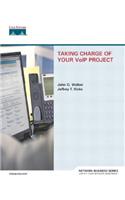 Taking Charge of Your Voip Project
