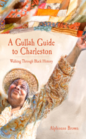 A Gullah Guide to Charleston