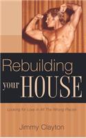 Rebuilding Your House