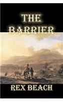 The Barrier by Rex Beach, Fiction, Westerns, Historical