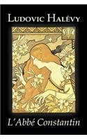 L'Abbe Constantin by Ludovic Halevy, Fiction, Classics, Literary