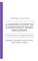 A Leader's Guide to Competency-Based Education