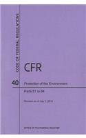 Code of Federal Regulations Title 40, Protection of Environment, Parts 81-84, 2014