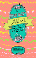 Big Gay Alphabet Coloring Book