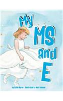 My MS and E