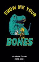 Show me your bones. Academic Planner 2020-2021