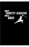 Half Quantity Surveyor Half Ninja: Hangman Puzzles - Mini Game - Clever Kids - 110 Lined pages - 6 x 9 in - 15.24 x 22.86 cm - Single Player - Funny Great Gift