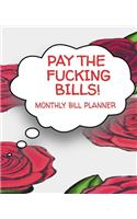 Pay The Fucking Bills Monthly Bill Planner