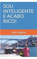 Sou Inteligente E Acabo Rico!