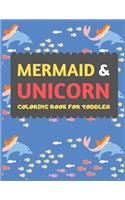 Mermaid & Unicorn Coloring Book For Toddler
