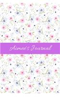 Aimee's Journal: Cute Personalized Name Notebook for Girls & Women - Blank Lined Gift Journal/Diary for Writing & Note Taking