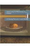 How Long To Microwave A Potato