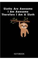 Sloths Are Awesome - I Am Awesome - Therefore I Am A Sloth