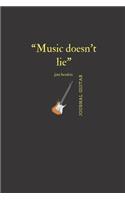 Music Doesn't Lie jimi hendrix journal guitar: Guitar Tab Notebook 6 x 9 100 pages guitar Tablature Notebook Chords Guitarists Sheet Music Journal Musician Gift