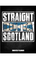 Straight Outta Scotland Undated Planner